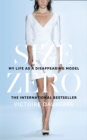 Image for Size zero  : my life as a disappearing model