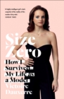 Image for Size zero: my life as a disappearing model