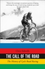 Image for The call of the road: the history of cycle road racing