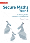 Image for Secure maths  : a primary maths intervention programmeYear 3,: Teacher&#39;s pack