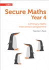 Image for Secure maths  : a primary maths intervention programmeYear 4,: Teacher&#39;s pack
