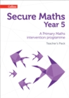 Image for Secure maths  : a primary maths intervention programmeYear 5,: Teacher&#39;s pack