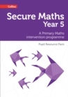Image for Secure Year 5 Maths Pupil Resource Pack