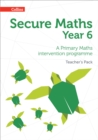 Image for Secure maths  : a primary maths intervention programmeYear 6,: Teacher&#39;s pack