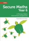 Image for Secure Year 6 Maths Pupil Resource Pack