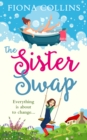 Image for The sister swap: the laugh-out-loud romantic comedy of the year!