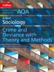 Image for A-level sociology: Crime and deviance with theory and methods