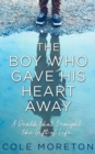 Image for The boy who gave his heart away  : a death that brought the gift of life