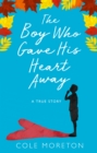 Image for The boy who gave his heart away