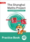 Image for The Shanghai maths project4B,: Practice book