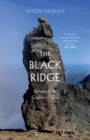 Image for The black ridge  : a journey amongst Skye&#39;s Cuillin Ridge