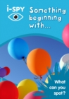 Image for i-SPY something beginning with  : what can you spot?