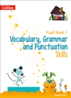 Image for Vocabulary, grammar and punctuation skillsPupil book 1