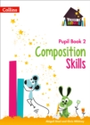 Image for Composition Skills Pupil Book 2
