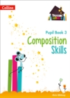 Image for Composition Skills Pupil Book 3