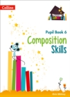Image for Composition skillsPupil book 6