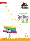 Image for Spelling Skills Pupil Book 4