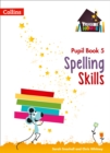 Image for Spelling Skills Pupil Book 5