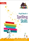 Image for Spelling skillsPupil book 6