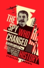 Image for The Spy Who Changed History