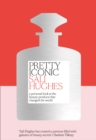 Image for Pretty Iconic : A Personal Look at the Beauty Products That Changed the World