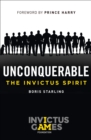 Image for Unconquerable: The Invictus Spirit