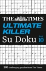 Image for The Times Ultimate Killer Su Doku Book 10 : 200 Challenging Puzzles from the Times
