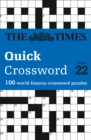 Image for The Times Quick Crossword Book 22 : 100 World-Famous Crossword Puzzles from the Times2