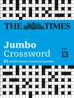 Image for The Times 2 Jumbo Crossword Book 13 : 60 Large General-Knowledge Crossword Puzzles
