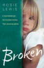 Image for Broken: a traumatised girl, her troubled brother, their shocking secret