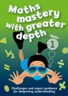 Image for Year 1 Maths Mastery with Greater Depth