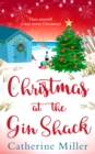 Image for Christmas at the gin shack: have a very merry Christmas with this feel-good festive read!