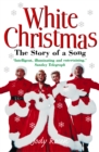 Image for White Christmas: the story of a song