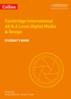Image for Cambridge International AS &amp; A Level digital media &amp; design: Student&#39;s book