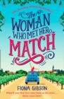 Image for The Woman Who Met Her Match : The Laugh out Loud Romantic Comedy, Perfect Summer Reading