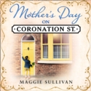 Image for Mother&#39;s Day on Coronation Street
