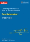 Image for Cambridge International AS &amp; A Level Mathematics Pure Mathematics 1 Student’s Book