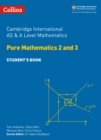 Image for Cambridge International AS and A Level mathematics  : pure mathematics 2 and 3: Student&#39;s book