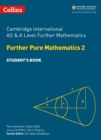 Image for Cambridge International AS &amp; A Level Further Mathematics Further Pure Mathematics 2 Student’s Book