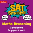 Image for Year 6 Maths Reasoning - Calculations for papers 2 and 3