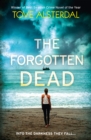 Image for The Forgotten Dead : A Dark, Twisted, Unputdownable Thriller