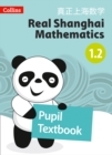 Image for Real Shanghai mathematicsPupil textbook 1.2
