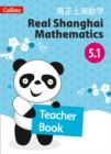 Image for Real Shanghai mathematics: Teacher&#39;s book 5.1