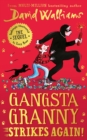 Gangsta granny strikes again! - Walliams, David