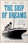 Image for The ship of dreams  : the sinking of the Titanic and the end of the Edwardian era