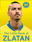 Image for The Little Book of Zlatan