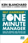 Image for Self leadership and the one minute manager  : gain the mindset and skillset for getting what you need to succeed