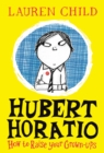 Image for Hubert Horatio - how to raise your grown-ups