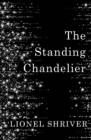 Image for The standing chandelier  : a novella
