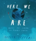 Here we are  : notes for living on Planet Earth - Jeffers, Oliver